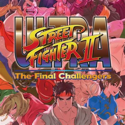 Ultra Street Fighter II: The Final Challengers – KLASYCZNE WALKI Z MODERNIZACJĄ!